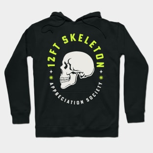 12 ft Skeleton Appreciation Society Skull 12 Foot Skelly Hoodie